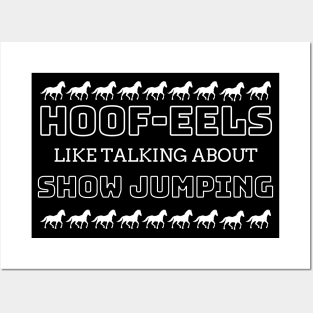 HOOF-eels Like Talking About Show Jumping Posters and Art